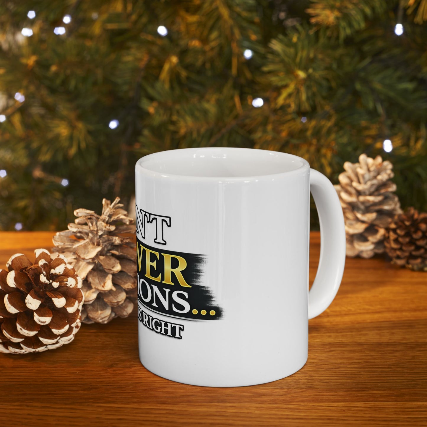 I Don't Answer Questions Ceramic Mug — Funny Novelty Coffee Cup for Introverts & Professionals (11oz/15oz)