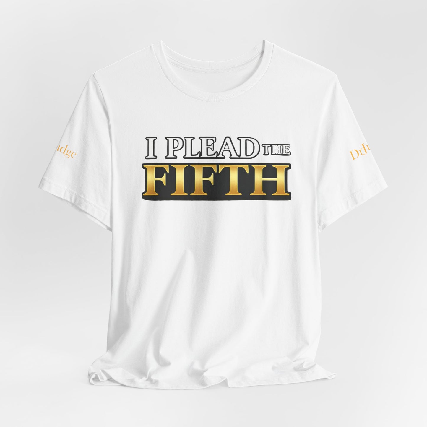 I Plead The Fifth Tee — Funny Legal Rights Graphic T-Shirt