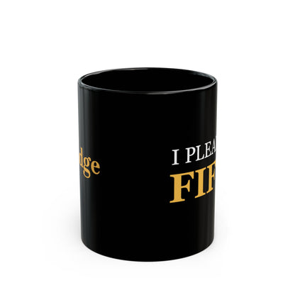 I Plead the Fifth  Coffee Mug