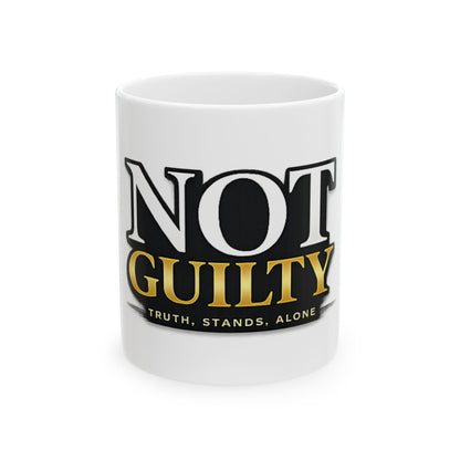Not Guilty Ceramic Mug — "Not Guilty: Truth Stands Alone" Coffee Cup