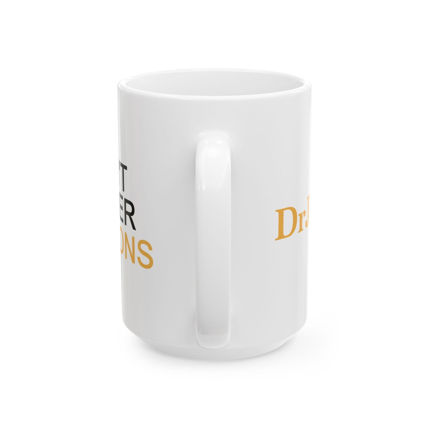 I Don't Answer Questions Coffee Mug