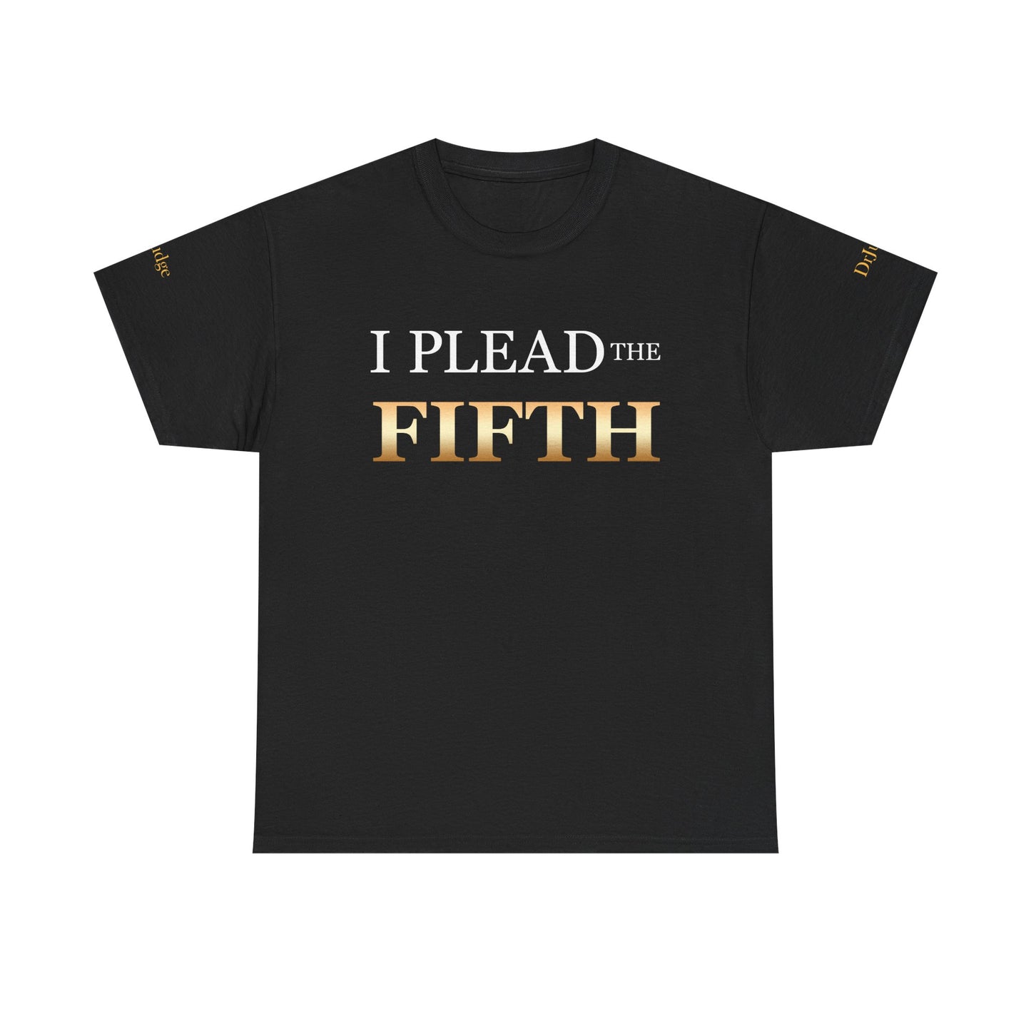I Plead the Fifth T-Shirt