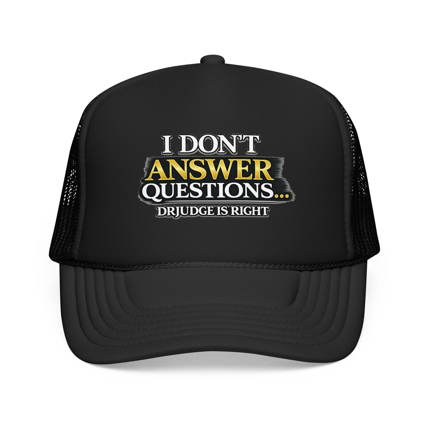 Trucker Hat — "I Don't Answer Questions... Drudge Is Right" Bold Mesh Cap