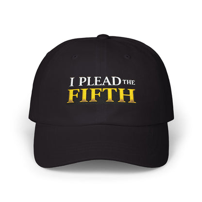 I Plead the Fifth Dad Cap — Funny Embroidered Statement Baseball Hat