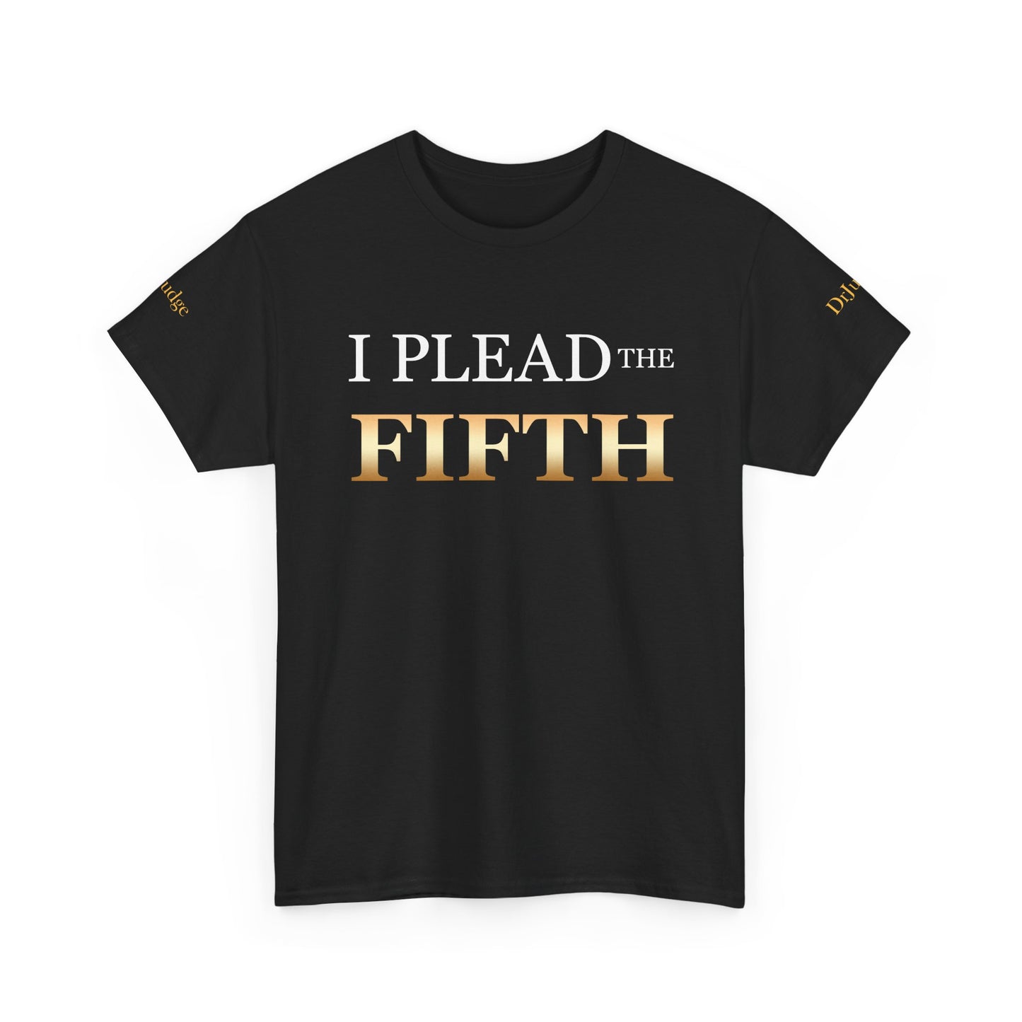 I Plead the Fifth T-Shirt