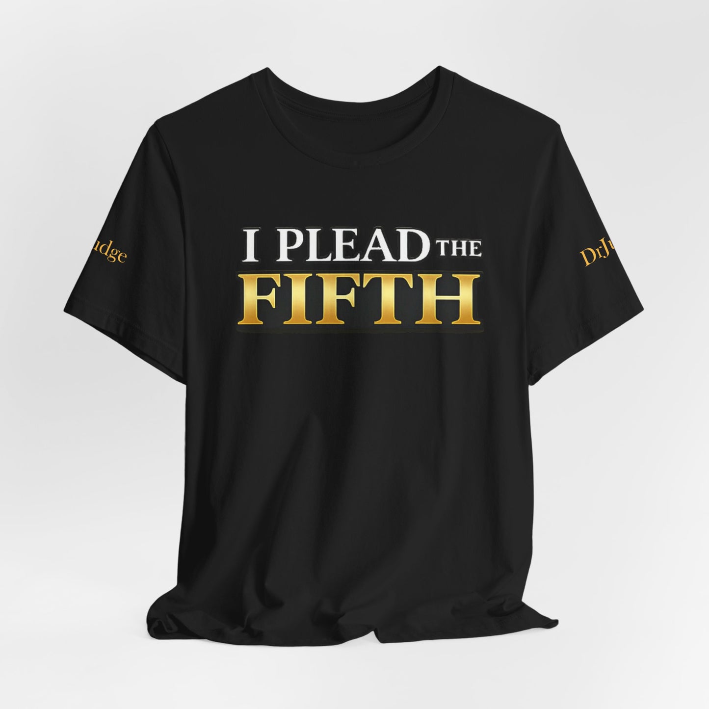 I Plead The Fifth Tee — Funny Legal Rights Graphic T-Shirt