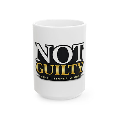 Not Guilty Ceramic Mug — "Not Guilty: Truth Stands Alone" Coffee Cup