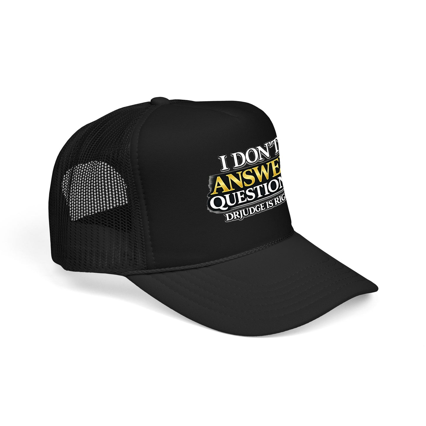 Trucker Hat — "I Don't Answer Questions... Drudge Is Right" Bold Mesh Cap